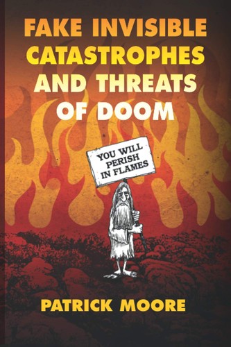 Cover for Fake Invisible Catastrophes and Threats of Doom