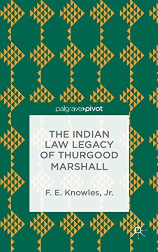 Cover for The Indian Law Legacy of Thurgood Marshall