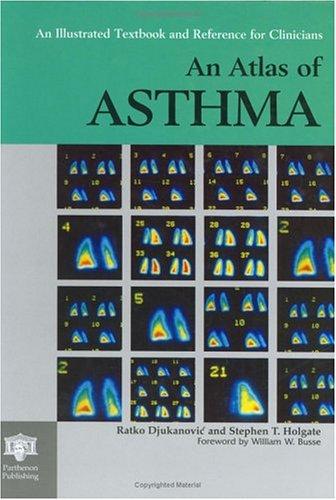 Cover for An Atlas of Asthma (The Encyclopedia of Visual Medicine Series)