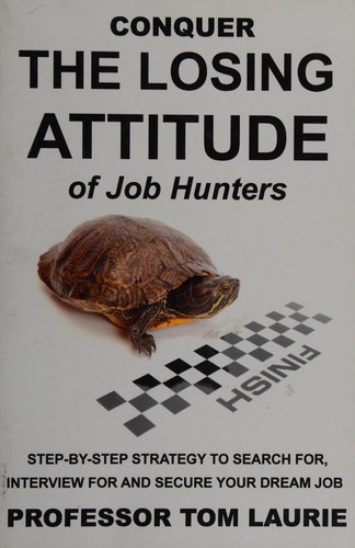 Cover for Conquer the losing attitude of job hunters
