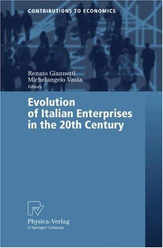 Cover for Evolution of Italian Enterprises in the 20th Century (Contributions to Economics)