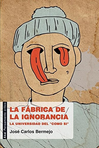 Cover for La fábrica de la ignorancia