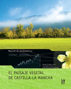 Cover for El paisaje vegetal de Castilla-La Mancha