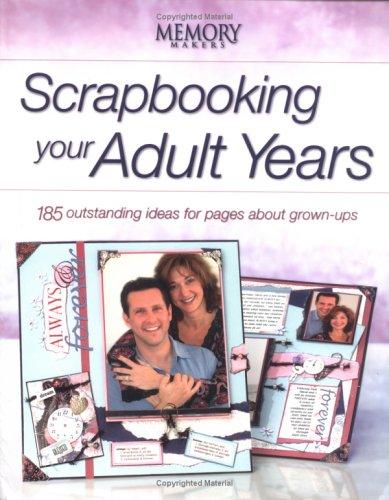 Cover for Scrapbooking Your Adult Years