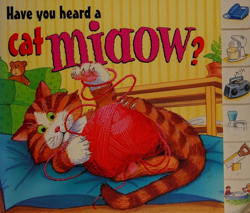 Cover for Have You Heard a Cat Miaow? (Have You Heard?)
