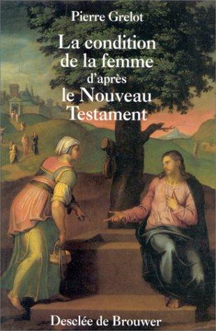 Cover for La condition de la femme d'après le Nouveau Testament