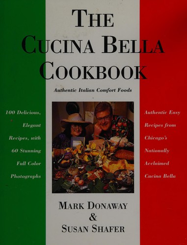 Cover for The Cucina Bella Cookbook (Authentic Italian Comfort Foods)