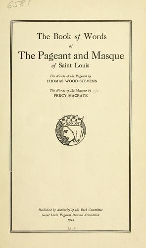 Cover for The book of words of the pageant and masque of Saint Louis