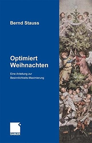 Cover for Optimiert Weihnachten: Eine Anleitung zur Besinnlichkeits-Maximierung (German Edition)