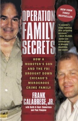 Cover for Operation Family Secrets How A Mobsters Son And The Fbi Brought Down Chicagos Muderous Crime Family
