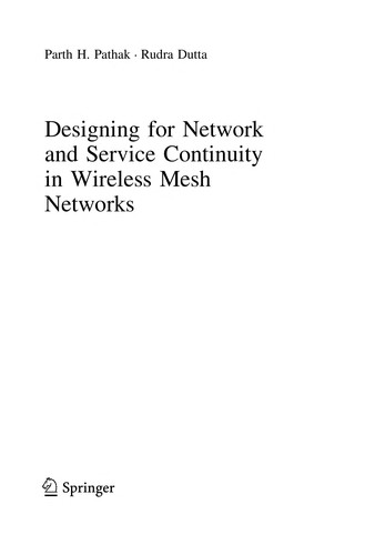 Cover for Designing for Network and Service Continuity in Wireless Mesh Networks