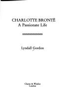 Cover for Charlotte Bronte , a passionate life