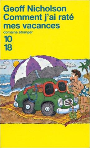 Cover for Comment j' ai raté mes vacances