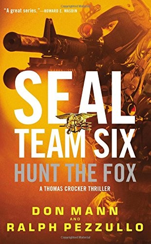 Cover for SEAL Team Six: Hunt the Fox (A Thomas Crocker Thriller)