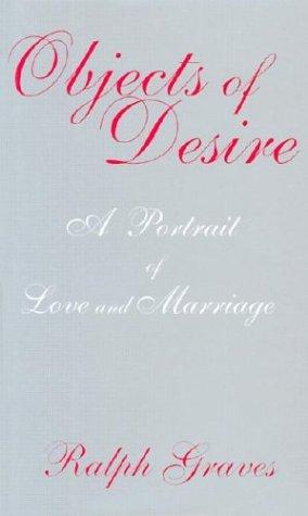 Cover for Objects Of Desire - A Portrait of Love and Marriage