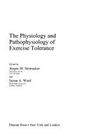 Cover for The physiology and pathophysiology of exercise tolerance