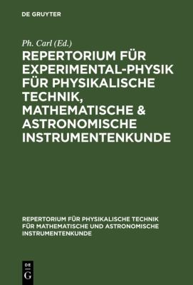 Cover for Repertorium Für Experimental-Physik Für Physikalische Technik, Mathematische and Astronomische Instrumentenkunde