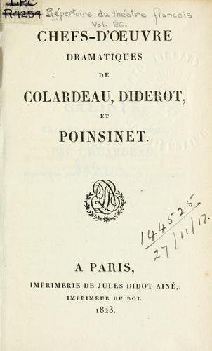 Cover for Chefs-d'oeuvre dramatiques de Colardeau, Diderot, et Poinsinet.