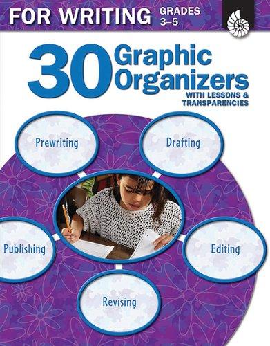 Cover for 30 Graphic Organizers for Writing Gr. 3-5 (30 Graphic Organizers)