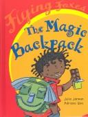 Cover for The Magic Backpack (Flying Foxes)