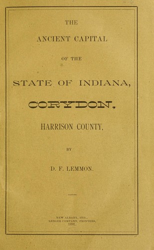 Cover for The ancient capital of the state of Indiana, Corydon, Harrison county