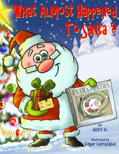 Cover for What Almost Happened To Santa