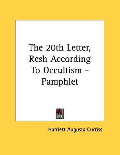 Cover for The 20th Letter, Resh According To Occultism - Pamphlet