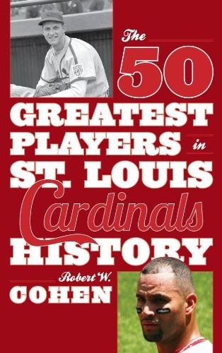 Cover for The 50 Greatest Players in St. Louis Cardinals History