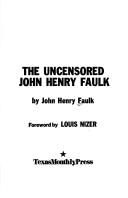 Cover for The uncensored John Henry Faulk