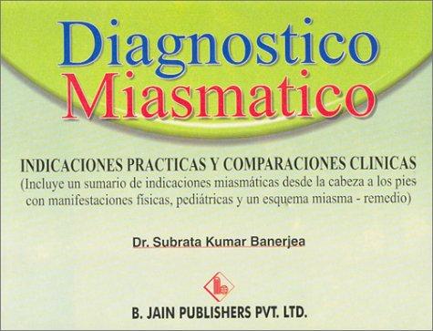 Cover for Diagnostico Miasmatico Indicaciones Practicas y Comparaciones Clinicas