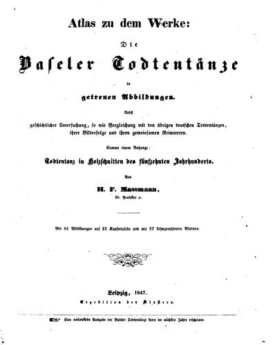 Cover for Atlas zu dem Werke, die Baseler Todtentänze in Getreuen Abbildungen: Nebst geschichtlicher ...