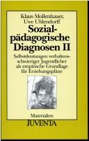 Cover for Sozialpädagogische Diagnosen, 3 Bde., Bd.2, Selbstdeutungen verhaltensschwieriger Jugendlicher als empirische Grundlage für Erziehungspläne