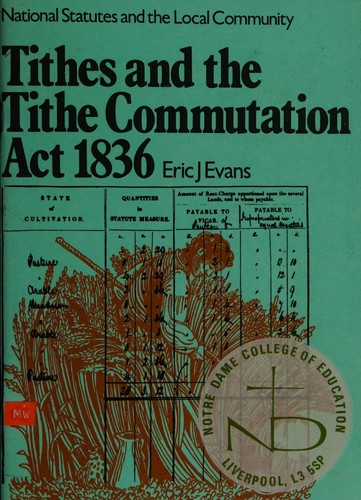 Cover for Tithes and the Tithe Commutation act 1836