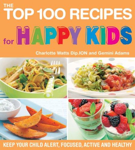 Cover for The Top 100 Recipes for Happy Kids