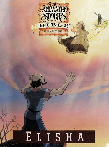 Cover for The Animated Stories From The Bible Elisha (Activity Book)