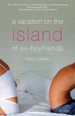 Cover for A Vacation On The Island Of Exboyfriends Stories