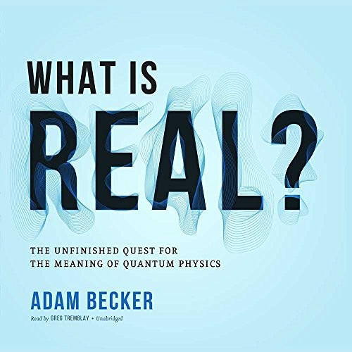 Cover for What is Real? The Unfinished Quest for the Meaning of Quantum Physics