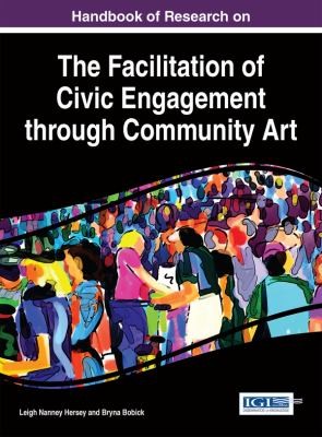 Cover for Handbook of Research on the Facilitation of Civic Engagement Through Community Art