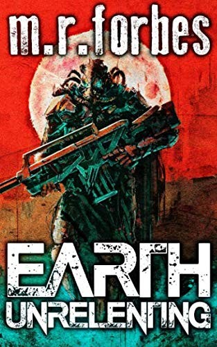 Cover for Earth Unrelenting (Forgotten Earth) (Volume 2)