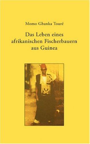 Cover for Das Leben eines afrikanischen Fischerbauern aus Guinea