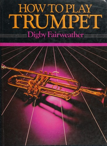 Cover for How to Play the Trumpet (How to Play)