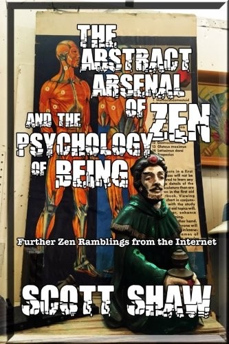 Cover for The Abstract Arsenal of Zen and the Psychology of Being