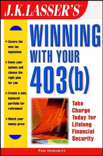 Cover for J.K. Lasser's Winning With Your 403(b)