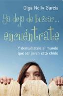 Cover for Ya deja de buscar.. encuentrate/ Stop Looking .....Find Yourself