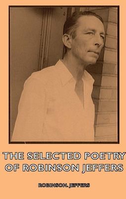 Cover for The selected poetry of Robinson Jeffers