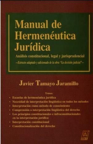 Cover for Manual de hermenéutica jurídica : análisis constitucional, legal y jurisprudencial (2013)