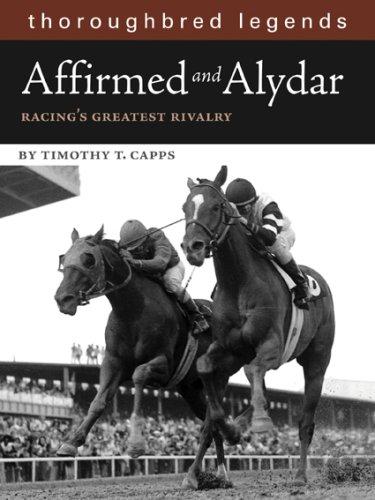 Cover for Affirmed and Alydar (Thoroughbred Legends (Unnumberd))