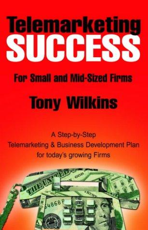 Cover for Telemarketing Success For Small and Mid-Sized Firms