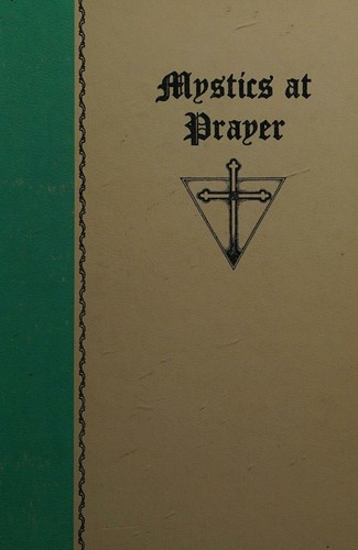 Cover for Mystics At Prayer With Introduction By Dr. H. Spencer Lewis