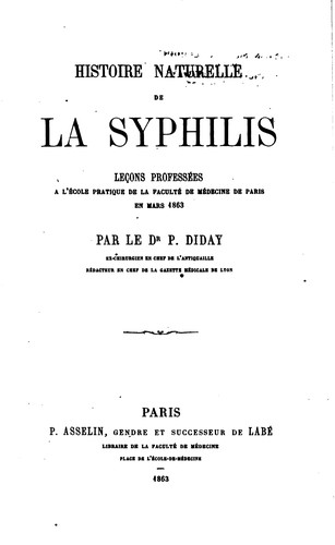 Cover for Histoire naturelle de la syphilis: leçons professées a l'École pratique de ...